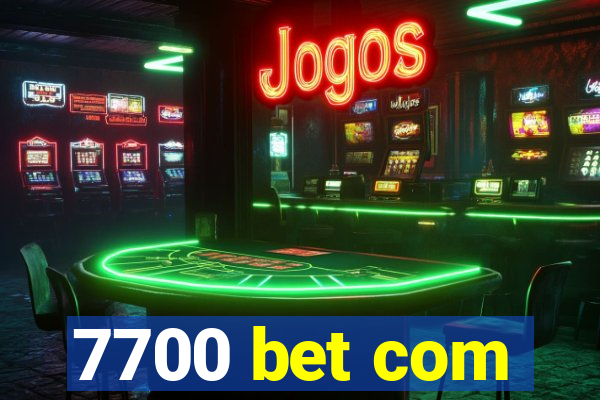 7700 bet com